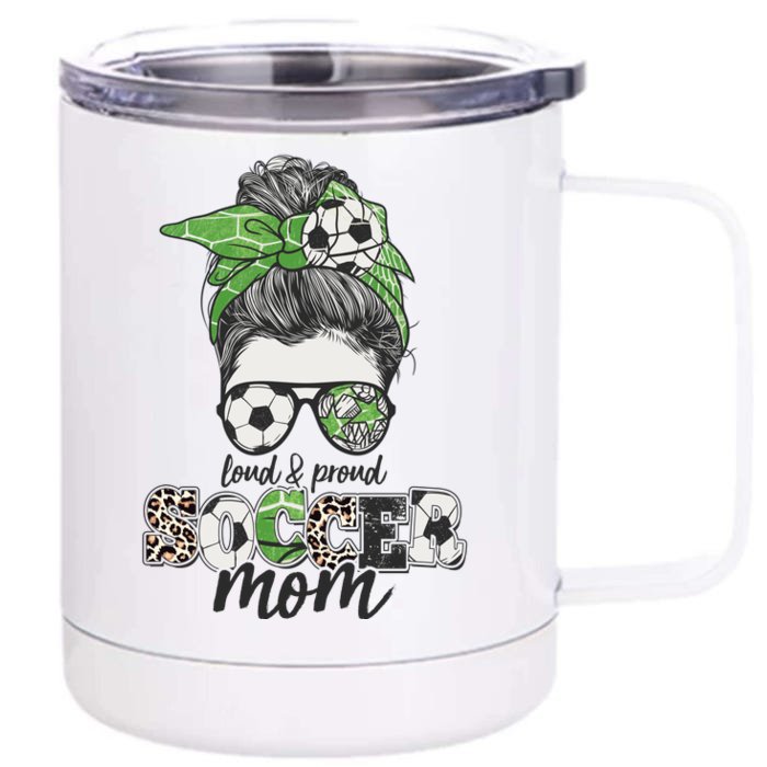 Cute Loud And Proud Soccer Mom Front & Back 12oz Stainless Steel Tumbler Cup