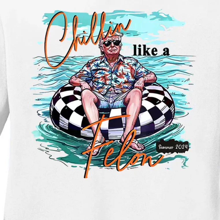 Chillin Like A Felon Funny Trump Summer 2024 Ladies Long Sleeve Shirt