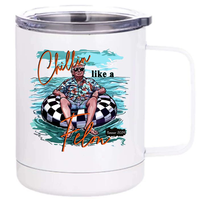 Chillin Like A Felon Trump For President 2024 Retro Summer Front & Back 12oz Stainless Steel Tumbler Cup