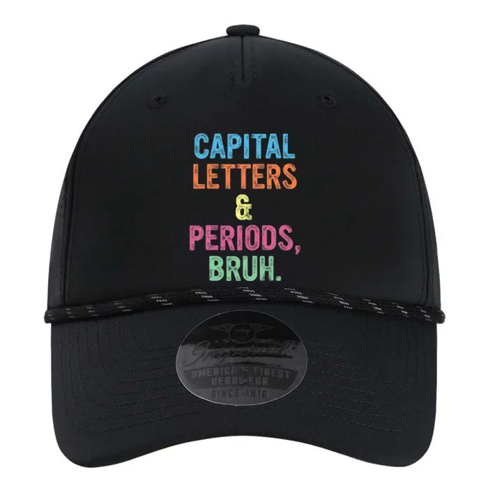 Capital Letters And Periods Bruh ELA Teacher Funny Performance The Dyno Cap