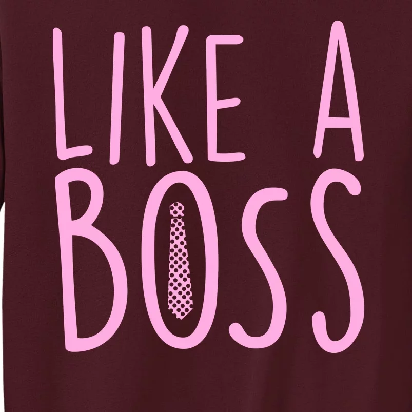 Cute Like A Boss Tall Sweatshirt