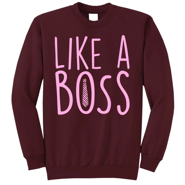 Cute Like A Boss Tall Sweatshirt