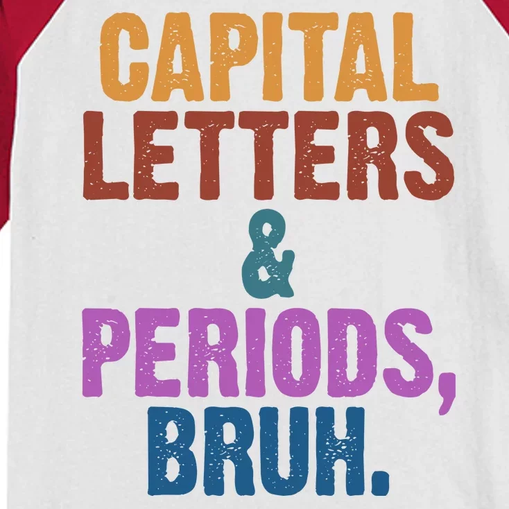 Capital Letters And Periods Bruh Funny School Kids Colorblock Raglan Jersey