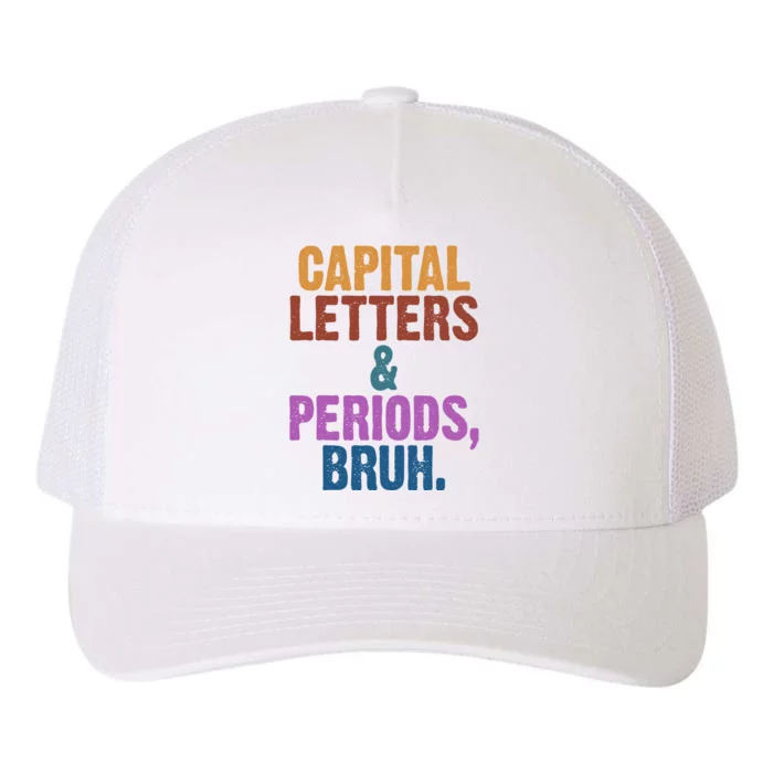 Capital Letters And Periods Bruh Funny School Yupoong Adult 5-Panel Trucker Hat