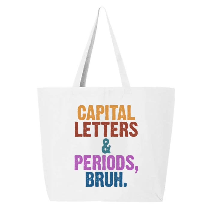 Capital Letters And Periods Bruh Funny School 25L Jumbo Tote