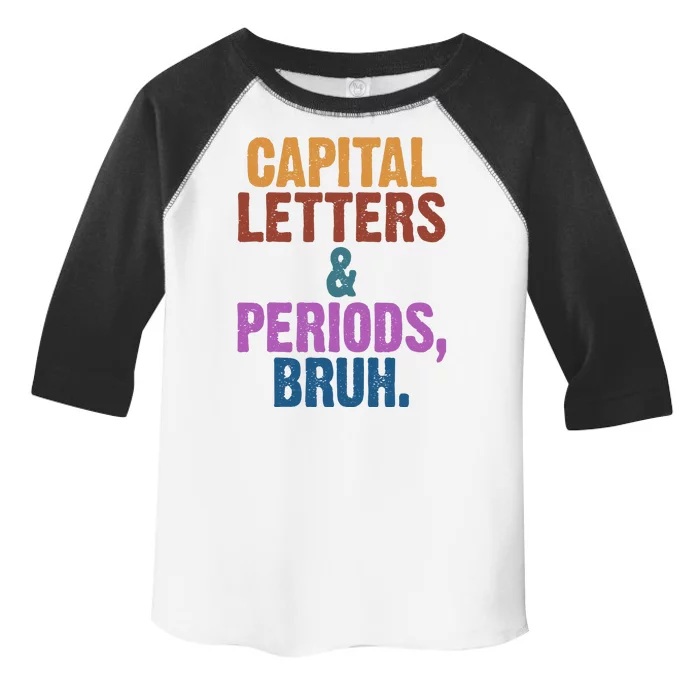 Capital Letters And Periods Bruh Funny School Toddler Fine Jersey T-Shirt