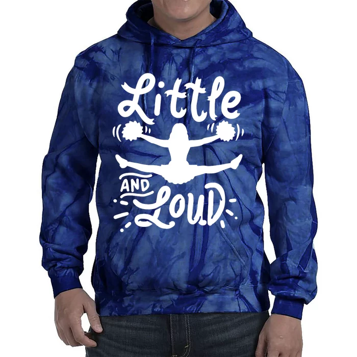 Cheerleading Little And Loud Cheerleader Gift Team Squad Tie Dye Hoodie