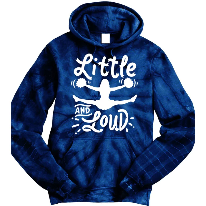 Cheerleading Little And Loud Cheerleader Gift Team Squad Tie Dye Hoodie