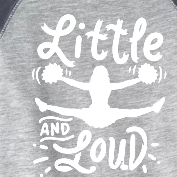 Cheerleading Little And Loud Cheerleader Gift Team Squad Toddler Fine Jersey T-Shirt