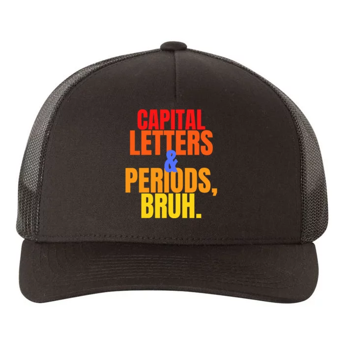 Capital Letters And Periods Bruh Yupoong Adult 5-Panel Trucker Hat