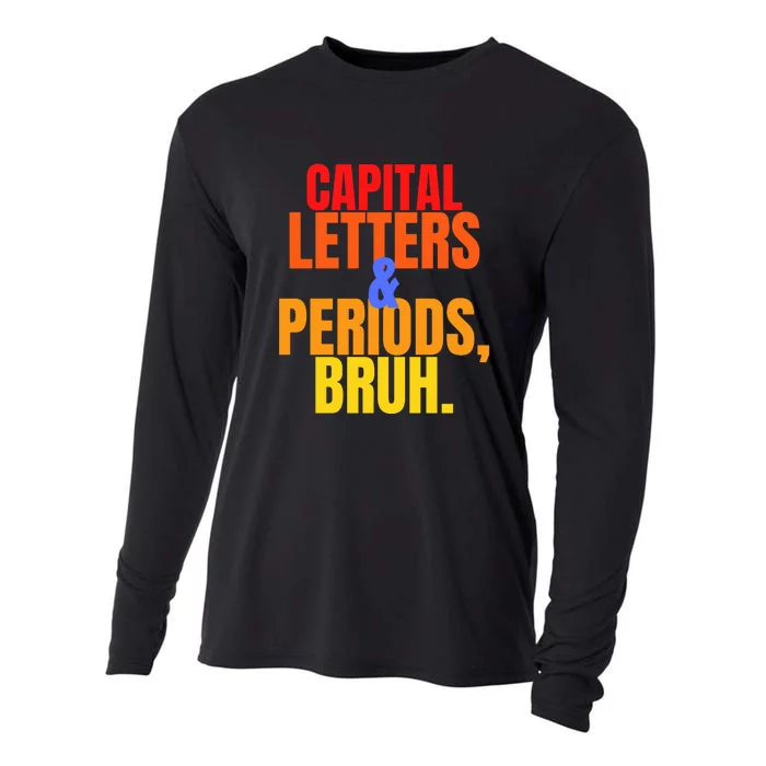 Capital Letters And Periods Bruh Cooling Performance Long Sleeve Crew