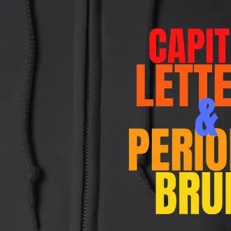 Capital Letters And Periods Bruh Full Zip Hoodie