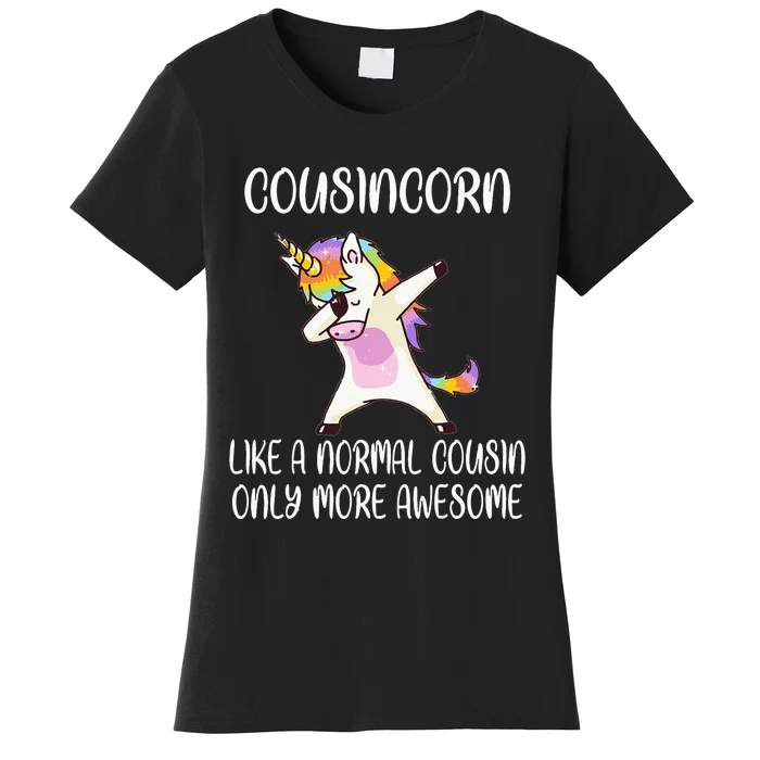 Cousincorn Like A Cousin Only Awesome Dabbing Unicorn Women's T-Shirt