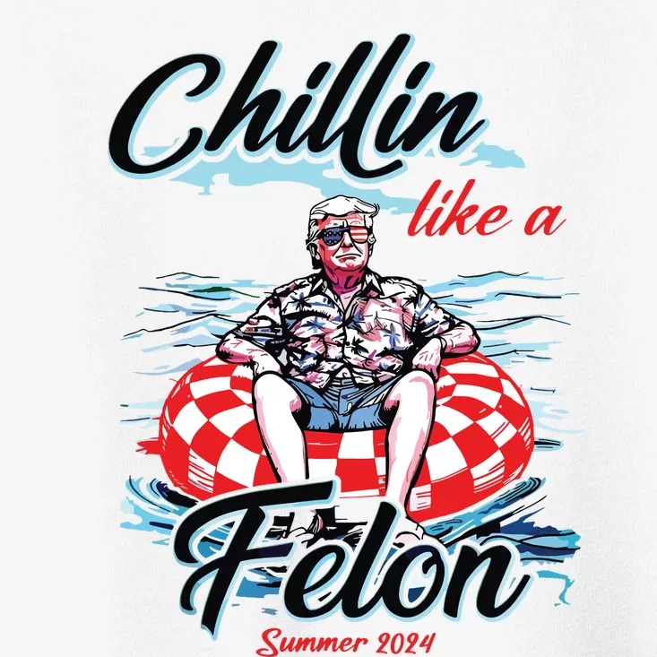 Chillin Like A Felon Retro Summer Pink Funny Trump 2024 Toddler T-Shirt