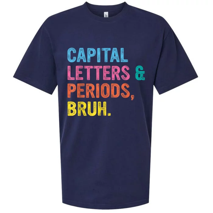 Capital Letters And Periods Bruh Ela Teacher Funny Sueded Cloud Jersey T-Shirt