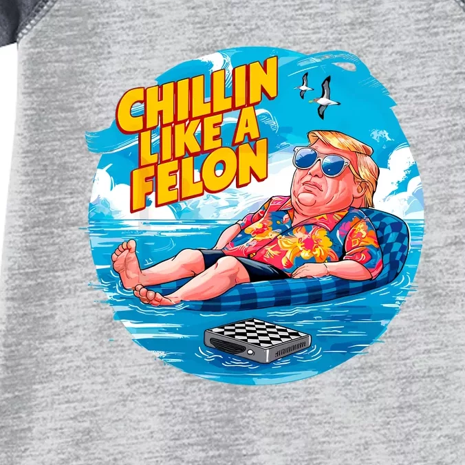 Chillin Like A Felon Donald Trump Summer Vacation Hawaii Beach Funny Infant Baby Jersey Bodysuit