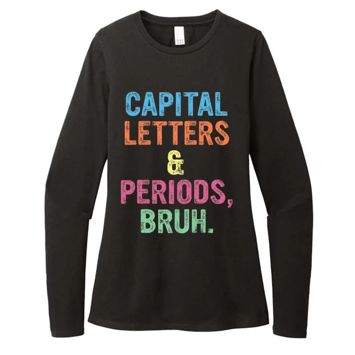 Capital Letters And Periods Bruh ELA Teacher Funny Womens CVC Long Sleeve Shirt