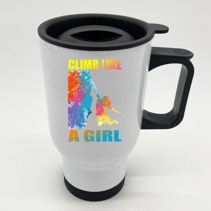 Climb Like A Girl Rock Climbing Girl And Climber Front & Back Stainless Steel Travel Mug