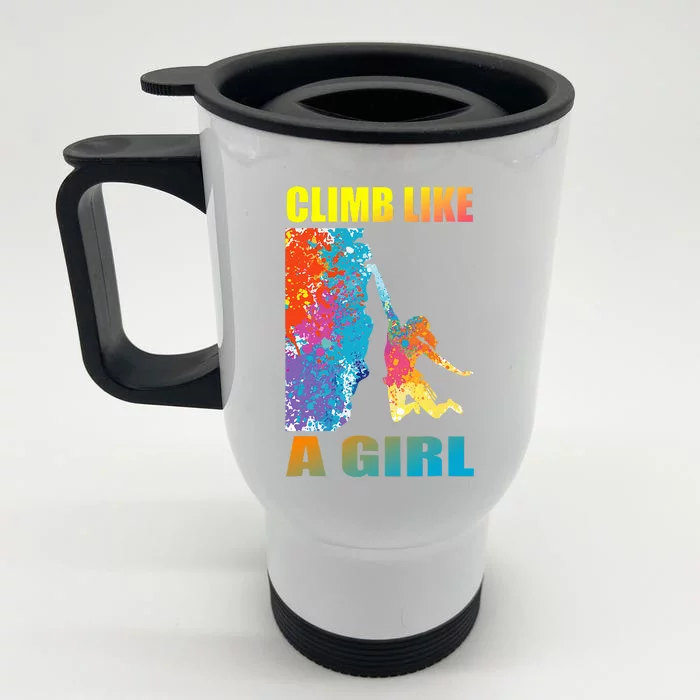 Climb Like A Girl Rock Climbing Girl And Climber Front & Back Stainless Steel Travel Mug