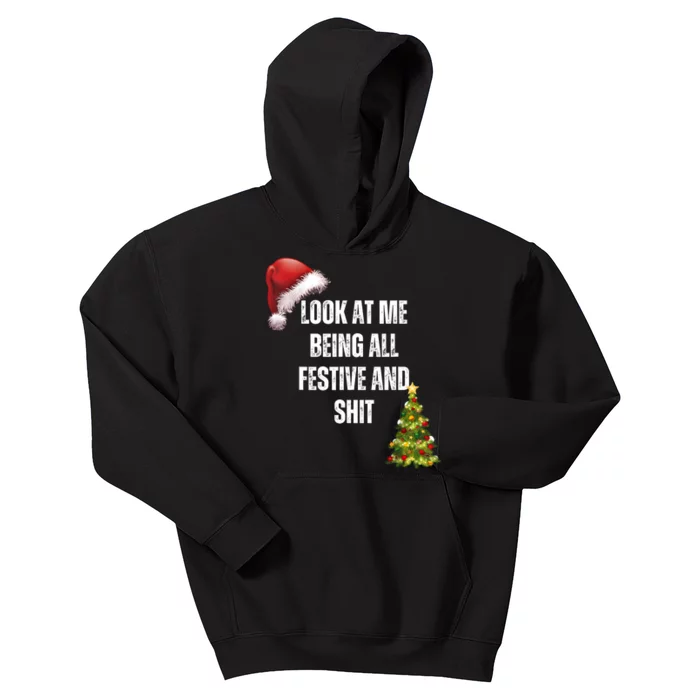 Christmas Look At Me Being All Festive And Shit Kids Hoodie