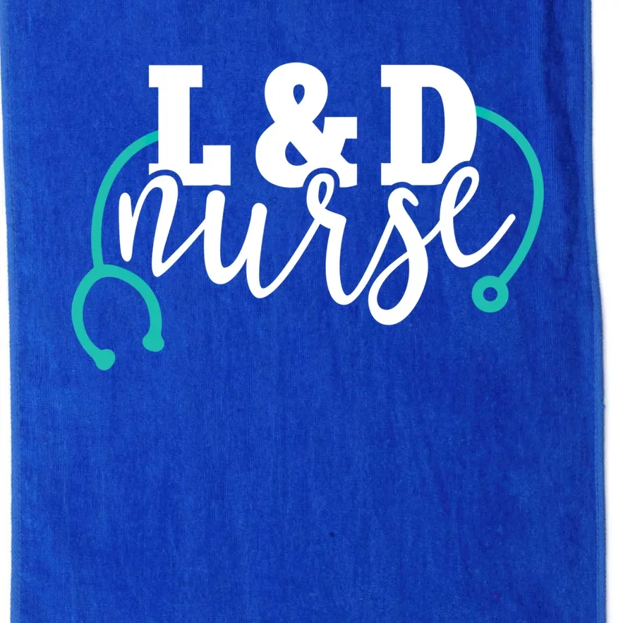 Cute L And D Nurse Teal Stethoscope Labor And Delivery Rn Cool Gift Platinum Collection Golf Towel