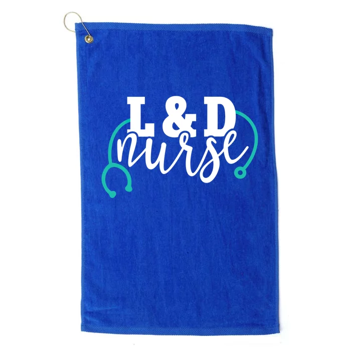 Cute L And D Nurse Teal Stethoscope Labor And Delivery Rn Cool Gift Platinum Collection Golf Towel