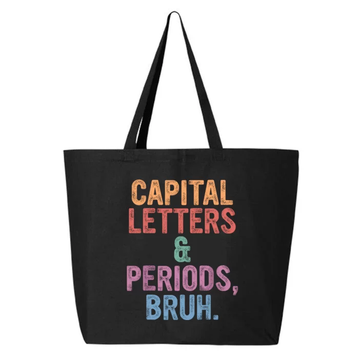 Capital Letters And Periods Bruh English Teacher Bruh 25L Jumbo Tote