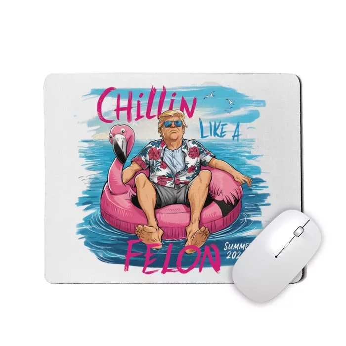 Chillin Like A Felon Trump 2024 Summer Humor Mousepad