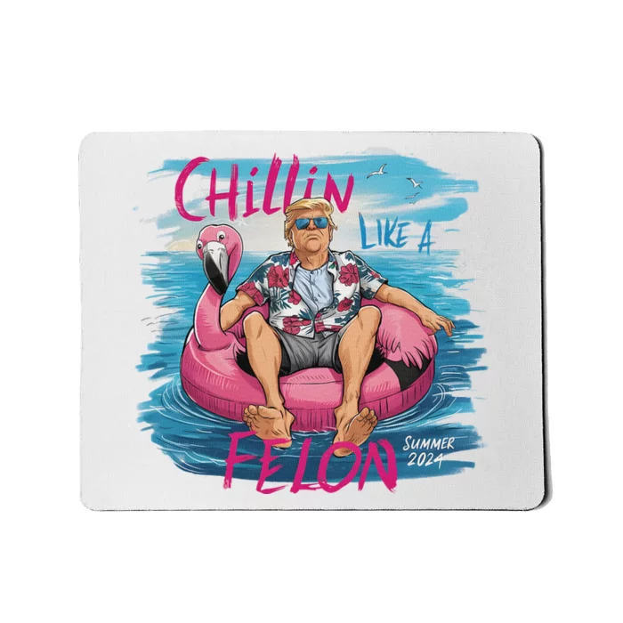 Chillin Like A Felon Trump 2024 Summer Humor Mousepad