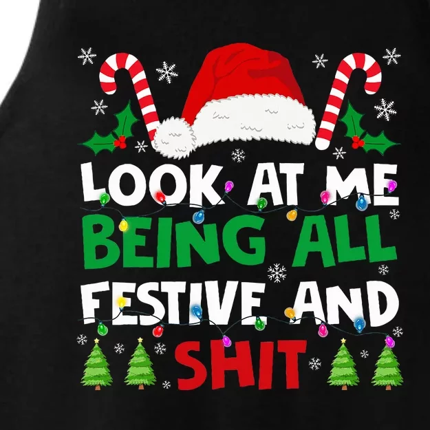 Christmas Look At Me Being All Festive And Shits Humorous Ladies Tri-Blend Wicking Tank