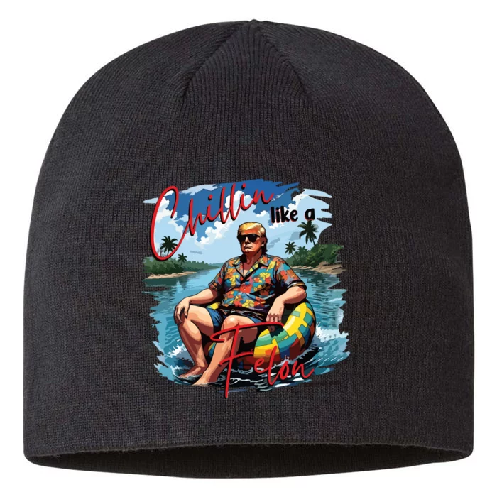 Chillin Like A Felon Funny Trump Summer 2024 8 1/2in Sustainable Knit Beanie