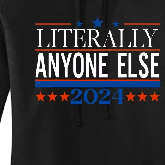 Classic Literally Anyone Else 2024 Trump Felon President Women's Pullover Hoodie