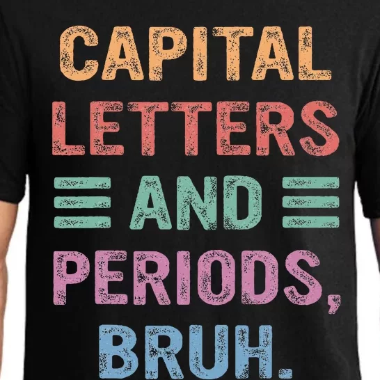 Capital Letters And Periods Bruh Bruh Teacher Pajama Set