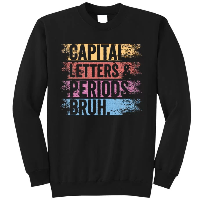 capital letters and periods bruh bruh teacher distressed Sweatshirt