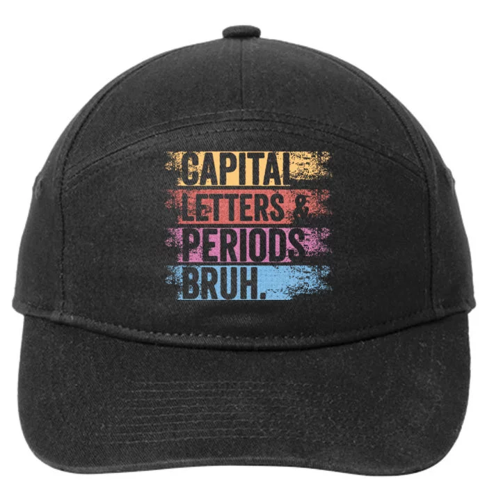 capital letters and periods bruh bruh teacher distressed 7-Panel Snapback Hat