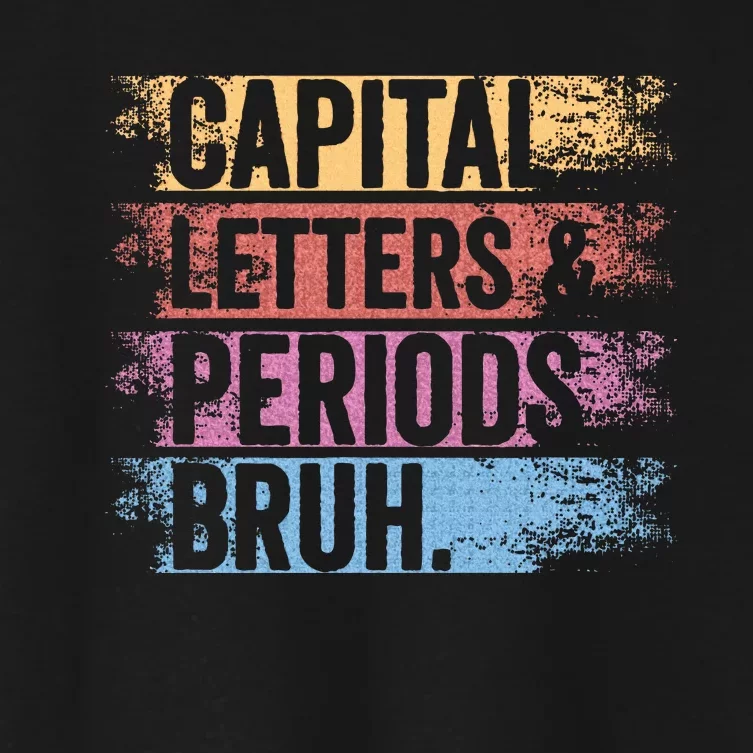 capital letters and periods bruh bruh teacher distressed Women's Crop Top Tee