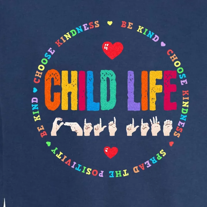 Child Life ASL Specialist Pediatric Health Care Professional Garment-Dyed Sweatshirt