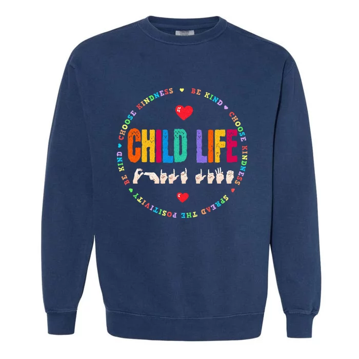 Child Life ASL Specialist Pediatric Health Care Professional Garment-Dyed Sweatshirt