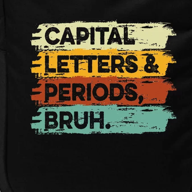 Capital Letters and Periods Bruh Bruh Teacher Impact Tech Backpack