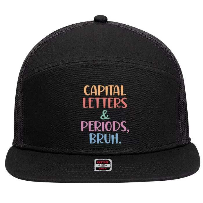 Capital Letters And Periods Bruh Bruh Teacher 7 Panel Mesh Trucker Snapback Hat