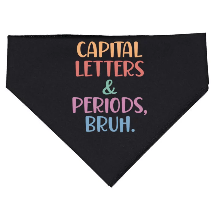 Capital Letters And Periods Bruh Bruh Teacher USA-Made Doggie Bandana