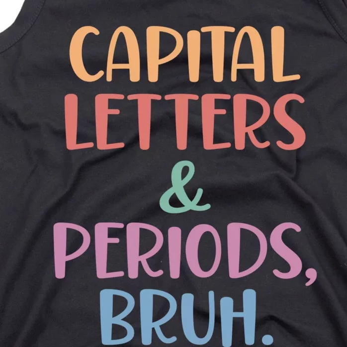 Capital Letters And Periods Bruh Bruh Teacher Tank Top