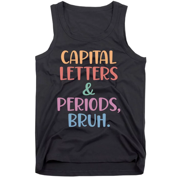 Capital Letters And Periods Bruh Bruh Teacher Tank Top