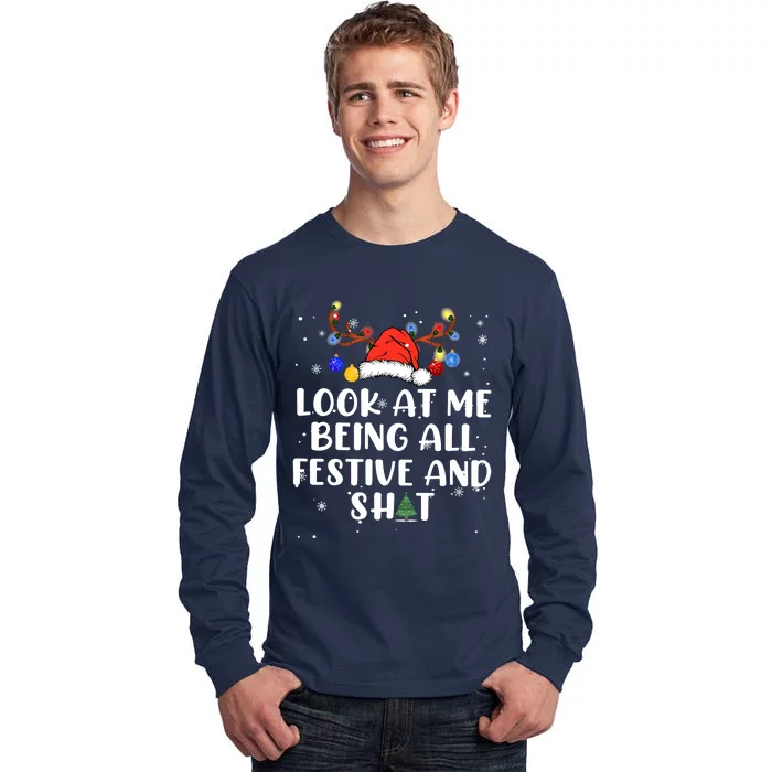 Christmas Look At Me Being All Festive Tall Long Sleeve T-Shirt