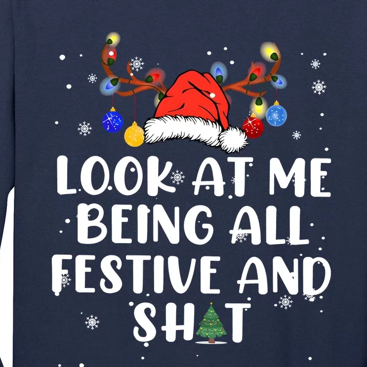 Christmas Look At Me Being All Festive Tall Long Sleeve T-Shirt