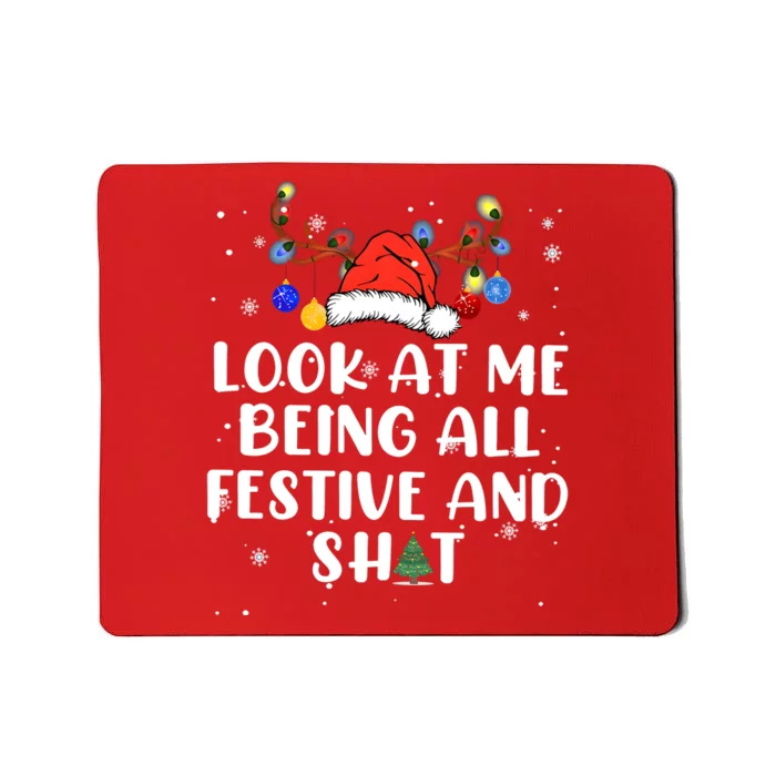 Christmas Look At Me Being All Festive Mousepad