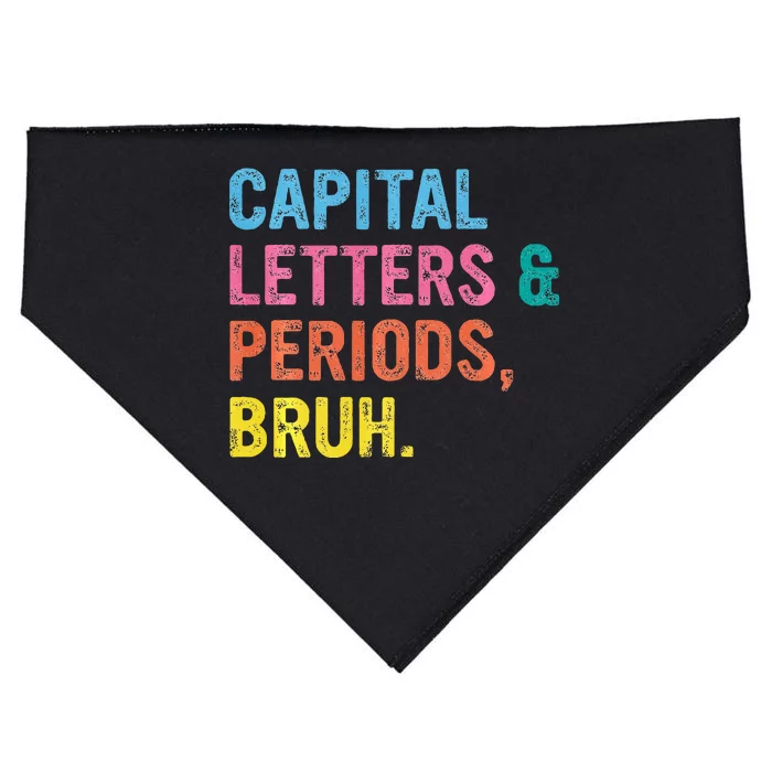 Capital Letters And Periods Bruh ELA Teacher Funny USA-Made Doggie Bandana