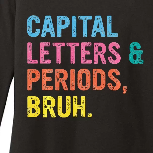 Capital Letters And Periods Bruh ELA Teacher Funny Womens CVC Long Sleeve Shirt