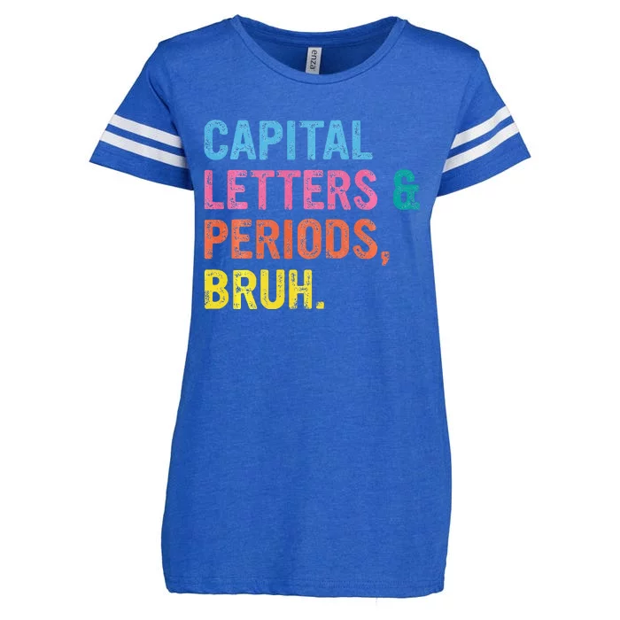 Capital Letters And Periods Bruh ELA Teacher Funny Enza Ladies Jersey Football T-Shirt