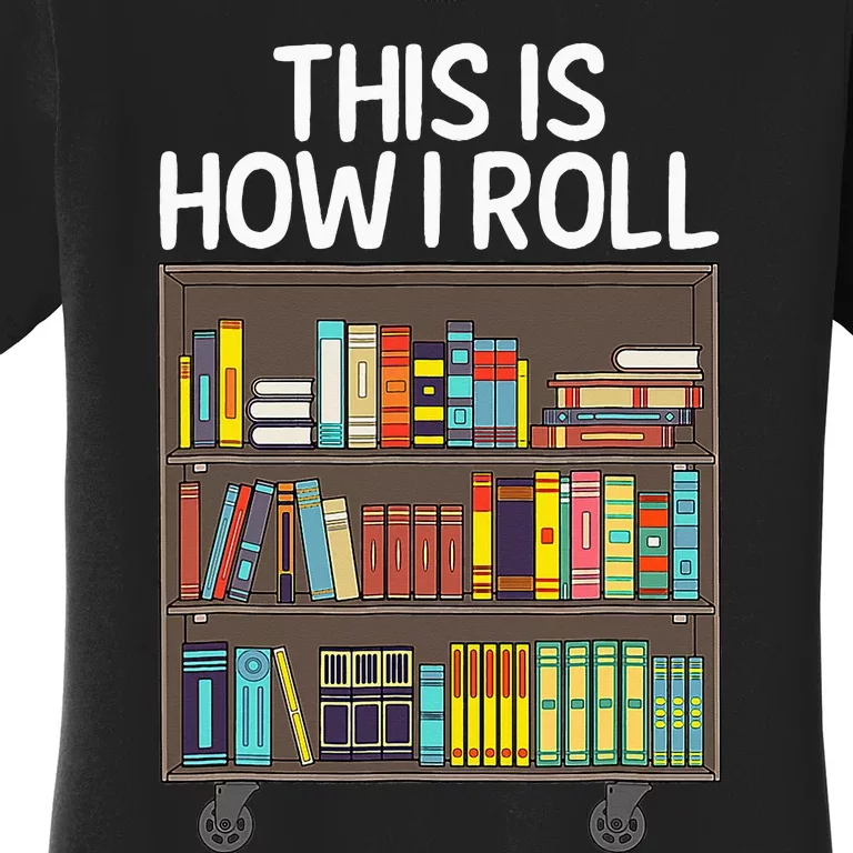 Cute Library Art For  Book Reader School Librarian Women's T-Shirt